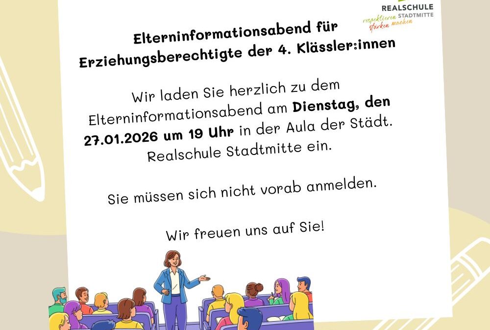 Elterninformationsabend für alle Erziehungsberechtigte der 4.Klässler:innen